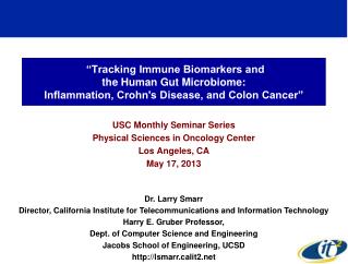 USC Monthly Seminar Series Physical Sciences in Oncology Center Los Angeles, CA May 17, 2013