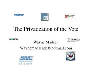 The Privatization of the Vote