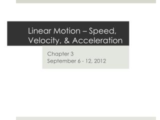 Linear Motion – Speed, Velocity, &amp; Acceleration