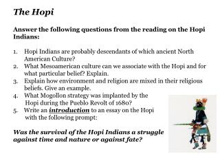 The Hopi Answer the following questions from the reading on the Hopi Indians :