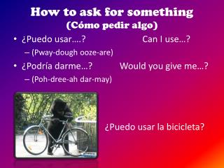 How to ask for something (Cómo pedir algo)