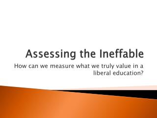 Assessing the Ineffable