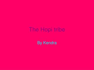 The Hopi tribe