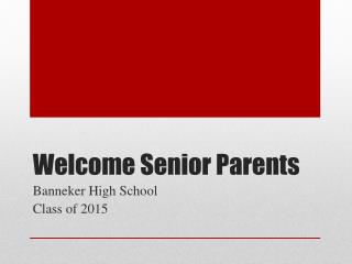 Welcome Senior Parents