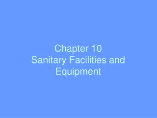 Chapter 10 Sanitary Facilities and Equipment