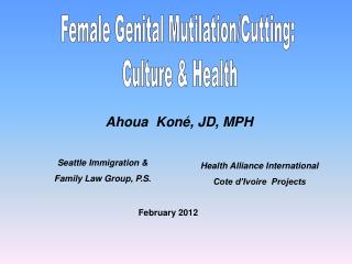 Female Genital Mutilation/Cutting: Culture &amp; Health