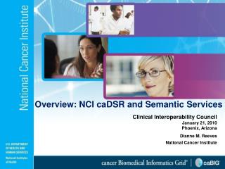 Clinical Interoperability Council January 21, 2010 Phoenix, Arizona Dianne M. Reeves