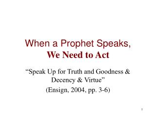 When a Prophet Speaks, We Need to Act
