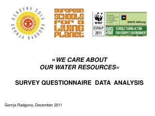 » WE CARE ABOUT OUR WATER RESOURCES« SURVEY QUESTIONNAIRE DATA ANALYSIS