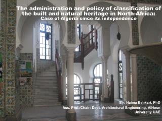 By: Naima Benkari, PhD Ass. Prof./Chair: Dept. Architectural Engineering, AlHosn University UAE