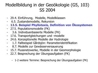 Modellbildung in der Geoökologie (G5, 103) SS 2004