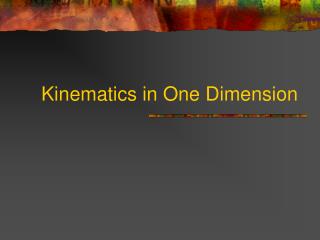 Kinematics in One Dimension