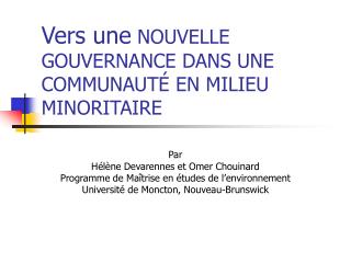 Vers une NOUVELLE GOUVERNANCE DANS UNE COMMUNAUTÉ EN MILIEU MINORITAIRE