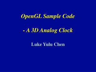 OpenGL Sample Code - A 3D Analog Clock