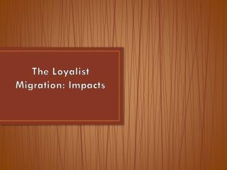 The Loyalist Migration: Impacts