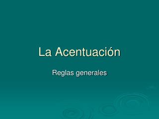 La Acentuación