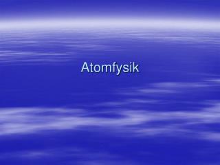 Atomfysik