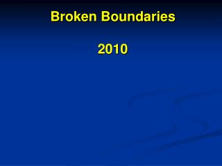 Broken Boundaries 2010