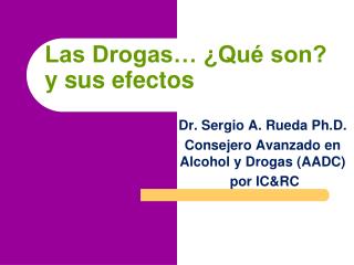 Las Drogas… ¿Qué son? y sus efectos