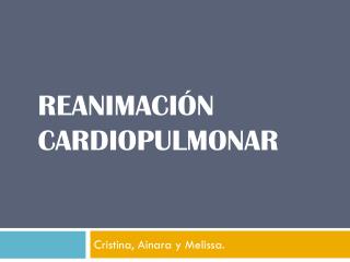 Reanimación Cardiopulmonar