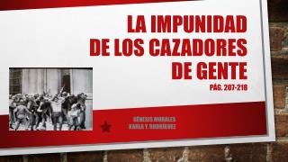 La impunidad de los cazadores de gente Pág . 207-218