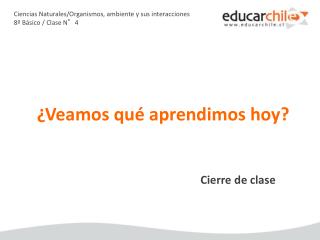 Ciencias Naturales/Organismos, ambiente y sus interacciones 8º Básico / Clase N°4