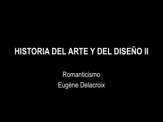 HISTORIA DEL ARTE Y DEL DISEÑO II