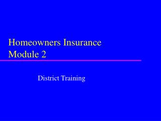 Homeowners Insurance Module 2