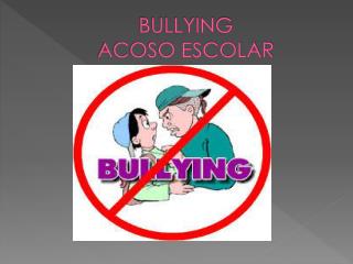 BULLYING ACOSO ESCOLAR