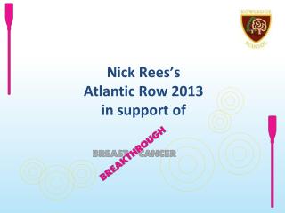 Nick Rees’s Atlantic Row 2013 in support of