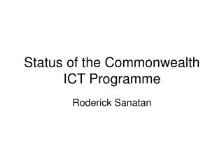 Status of the Commonwealth ICT Programme