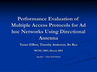 Performance Evaluation of Multiple Access Protocols for Ad hoc Networks Using Directional Antenna