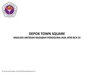 DEPOK TOWN SQUARE ANALISIS ANTRIAN NASABAH PENGGUNA JASA ATM BCA DI