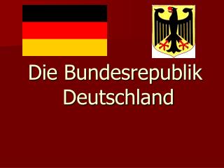 Die Bundesrepublik Deutschland