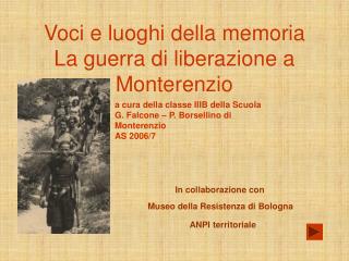 Voci e luoghi della memoria La guerra di liberazione a Monterenzio