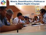 CONTENIDO 1. Antecedentes 3.Impactos Ambientales 4. Pol ticas en la Regi n Arequipa. 5. Lo que falta por hacer