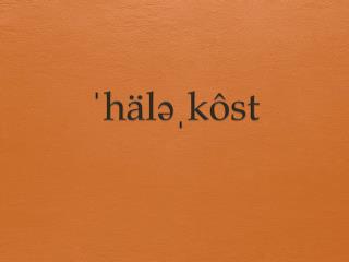 ˈ häləˌkôst