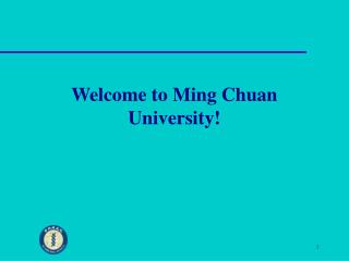Welcome to Ming Chuan University!
