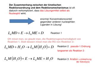 enormer Konzentrationsvorteil gegenüber anderen nucleophilen Liganden in Lösung!