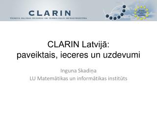 CLARIN Latvijā: paveiktais, ieceres un uzdevumi