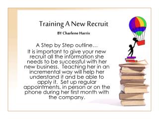 Training A New Recruit BY Charlene Harris