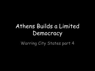 Athens Builds a Limited Democracy