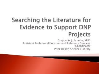 Searching the Literature for Evidence to Support DNP Projects