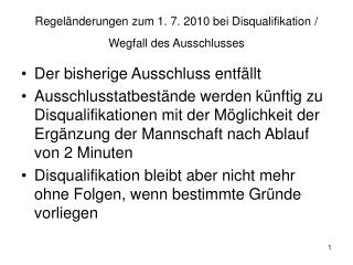 Regeländerungen zum 1. 7. 2010 bei Disqualifikation / Wegfall des Ausschlusses