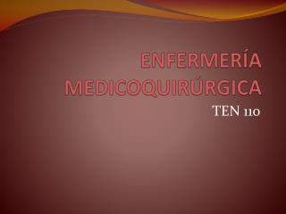 ENFERMERÍA MEDICOQUIRÚRGICA