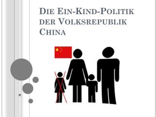 Die Ein-Kind-Politik der Volksrepublik China