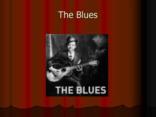 The Blues