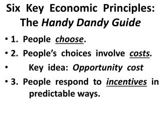 Six Key Economic Principles: The Handy Dandy Guide