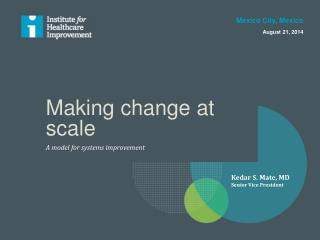 Making change at scale