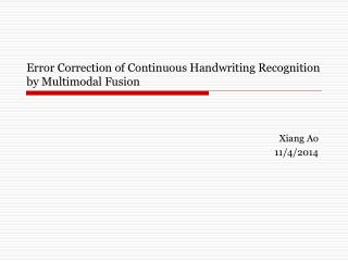 Error Correction of Continuous Handwriting Recognition by Multimodal Fusion
